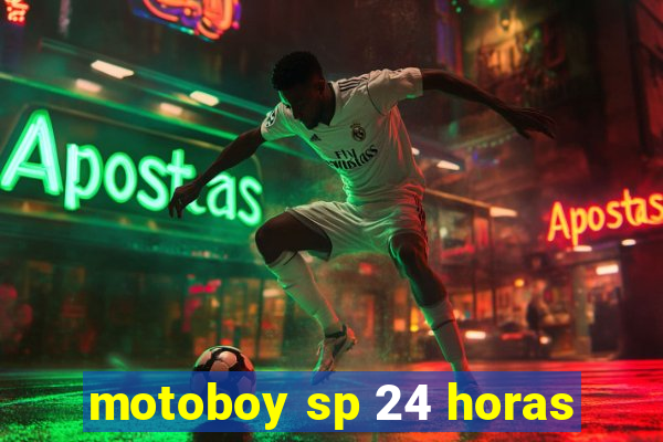 motoboy sp 24 horas